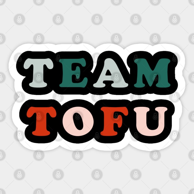 Team Tofu Sticker by MZeeDesigns